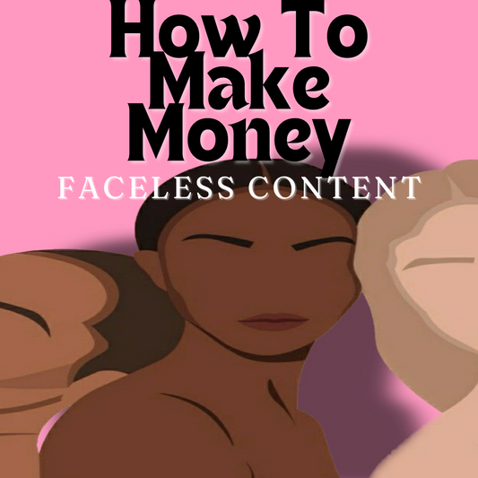 How To Make Money: Faceless Content E-book